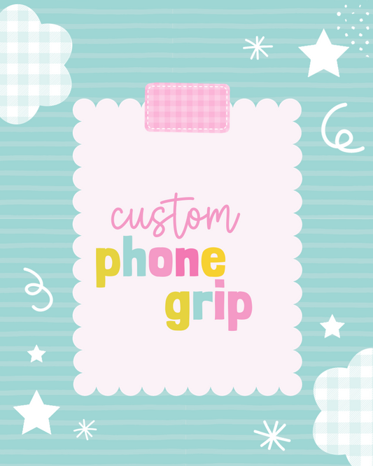 Custom Phone Grip